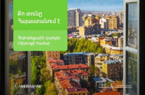 Քո տունը Հայաստանում է․ Ամերիաբանկն առաջարկում է հիփոթեքային վարկեր Սփյուռքի համար