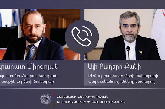 Միրզոյանը հեռախոսազրույց է ունեցել Իրանի ԱԳ նախարարի պարտականությունները կատարող Ալի Բաղերի Քանիի հետ